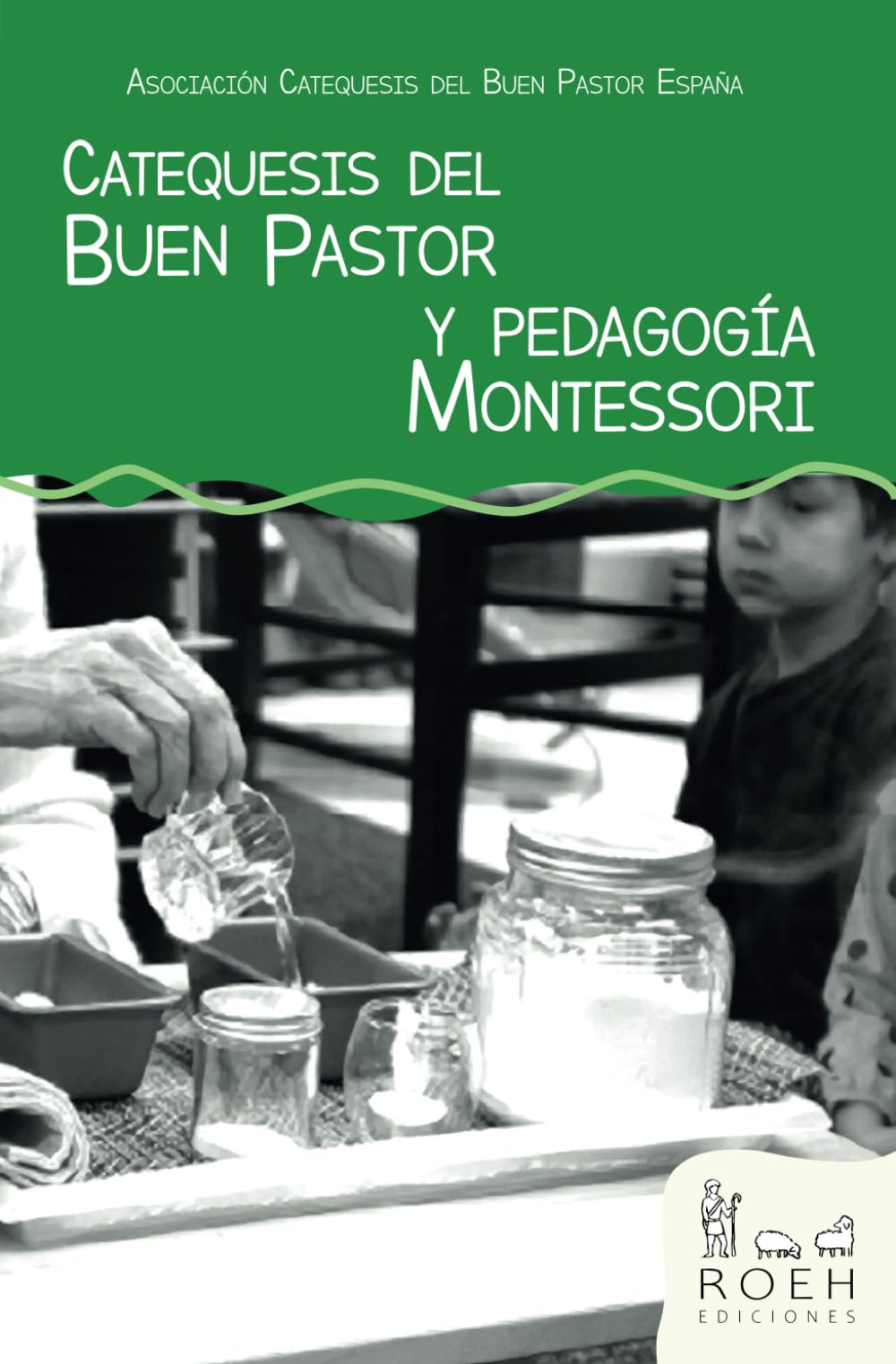 Libro: Catequesis del Buen Pastor y pedagogía Montessori