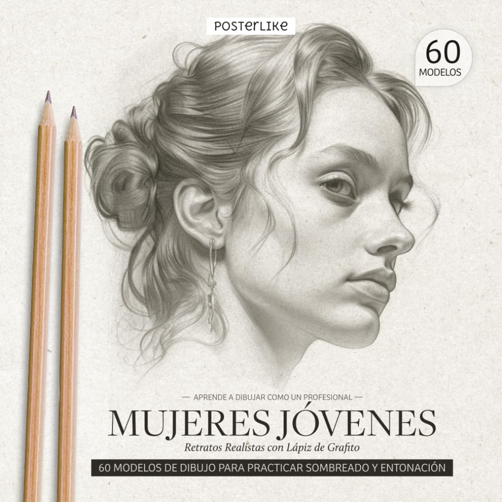 Libro: Aprende a dibujar como un profesional. Mujeres Jóvenes. Retratos realistas con Lápiz de Grafito: Belleza y carácter del espíritu juvenil (Retratos Artísticos)