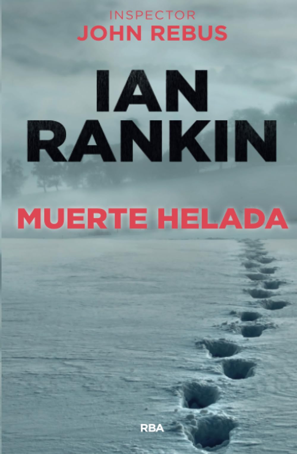 Libro: Muerte helada: Serie John Rebus VII: 7 (Serie Negra)