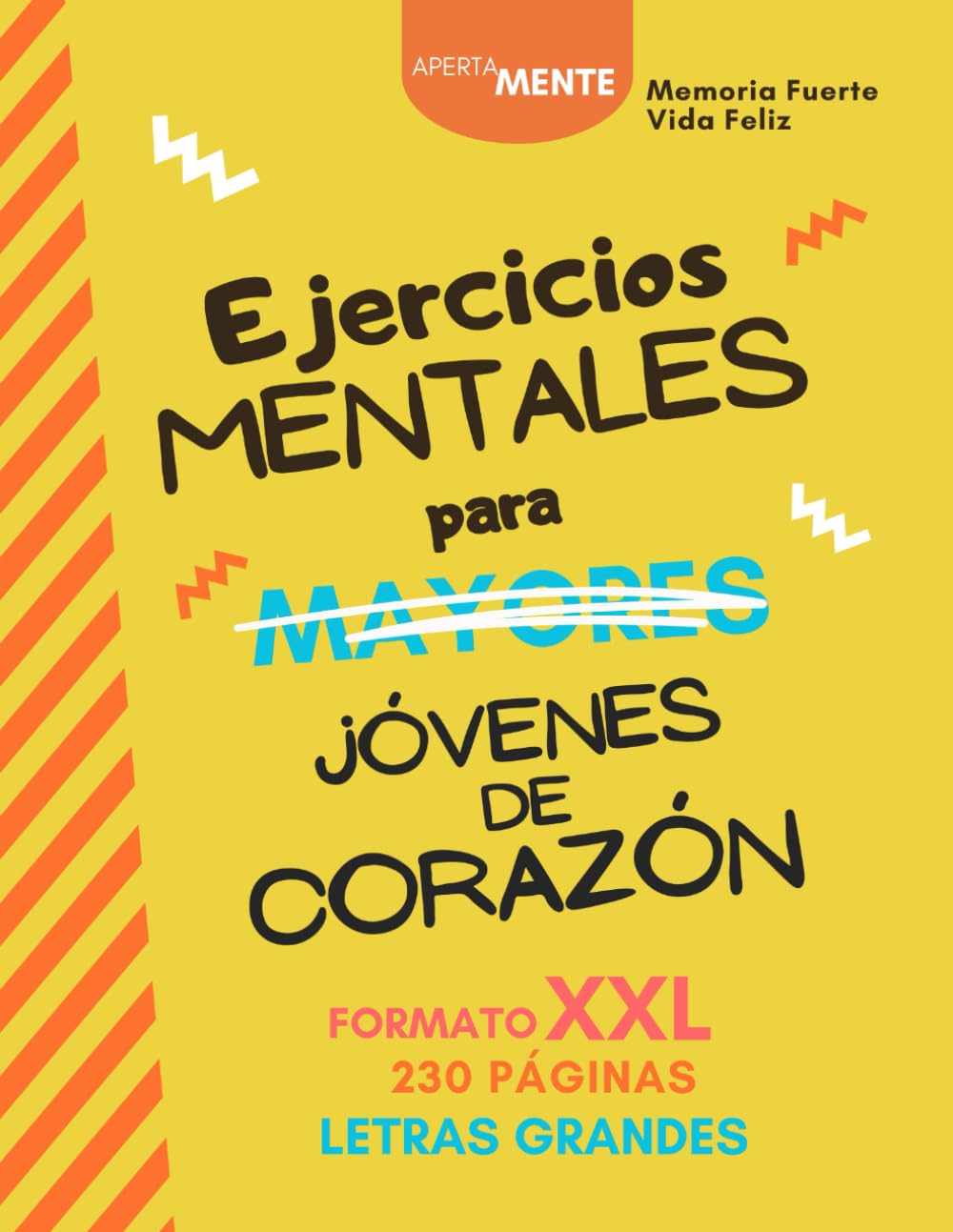Libro: Ejercicios Mentales para Mayores: Pasatiempos y Ejercicios de Memoria. Formato XXL con 230 páginas llenas de diversión y desafíos. Con letras grandes, ... Ejercicios Mentales para Mayores)