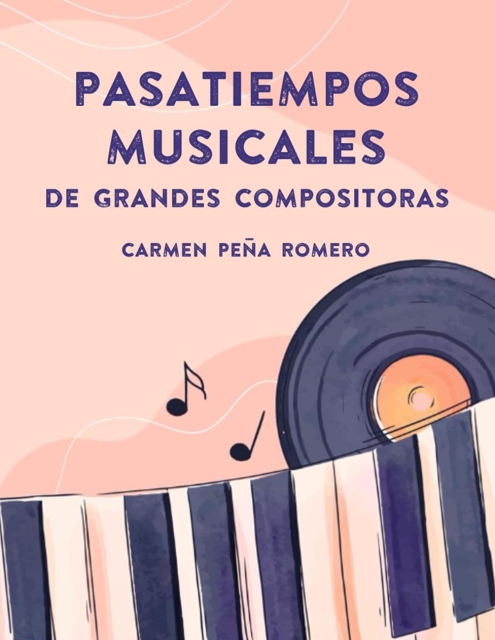 Libro: PASATIEMPOS MUSICALES DE GRANDES COMPOSITORAS