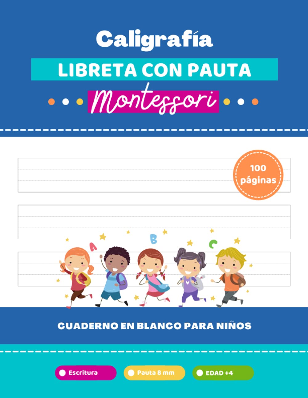 Libro: Libreta con pauta Montessori: Caligrafía para niños | Cuaderno en blanco para niños +4 años | 100 páginas con pauta Montessori 8 mm (Spanish Edition)