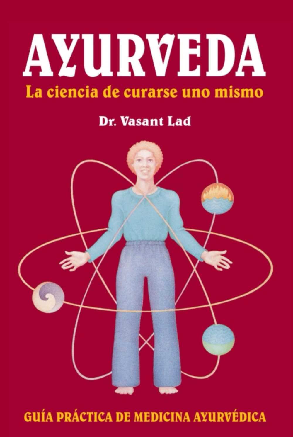 Libro: Ayurveda: La ciencia de curarse uno mismo (Spanish Edition)