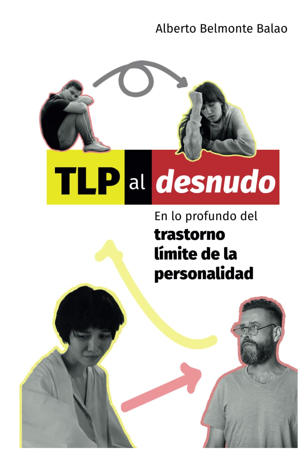 Libro: TLP al desnudo: En lo profundo del trastorno límite de la personalidad