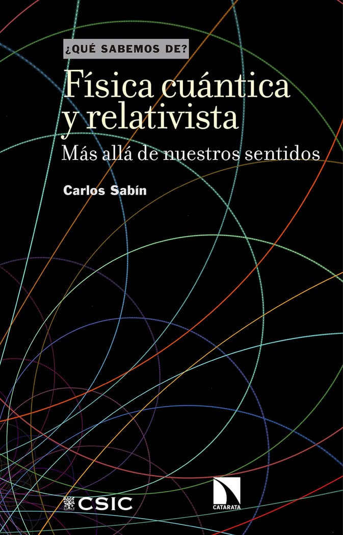 Libro: Física cuántica y relativista : más allá de nuestros sentidos