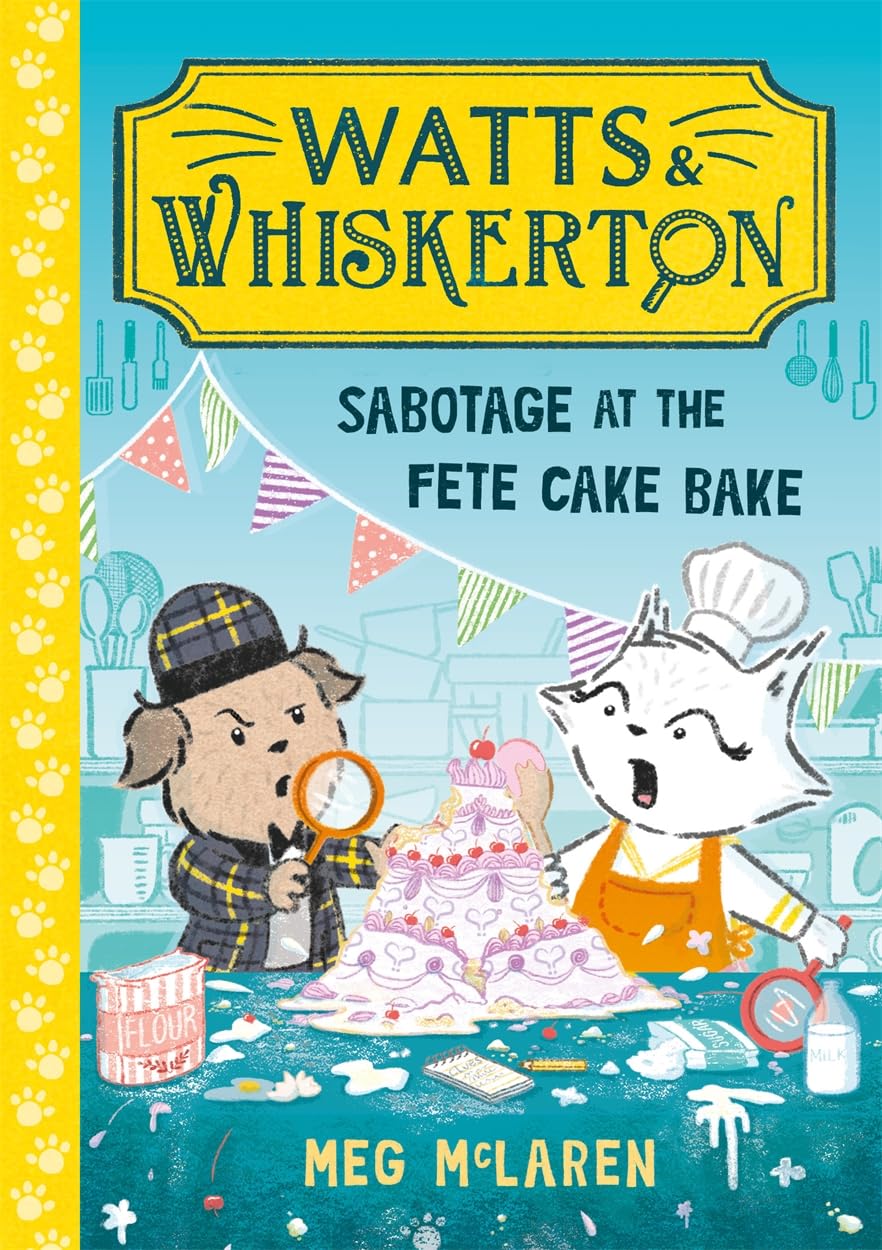 Libro: Watts & Whiskerton: Sabotage at the Fete Cake Bake