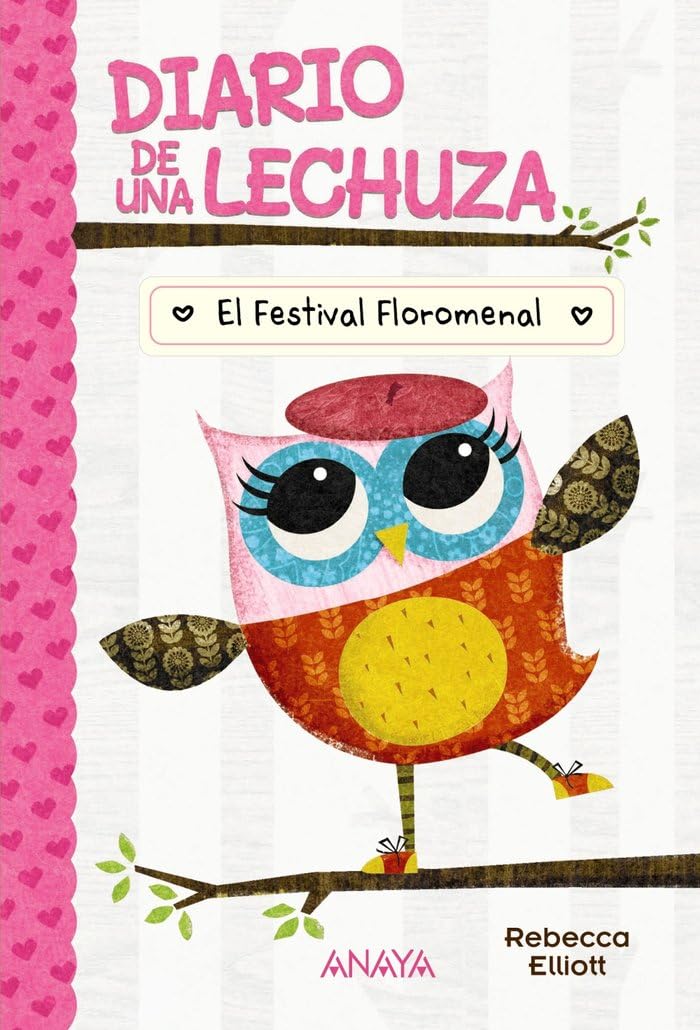 Libro: Diario de una lechuza 1. El Festival Floromenal (LITERATURA INFANTIL - Diario de una lechuza)