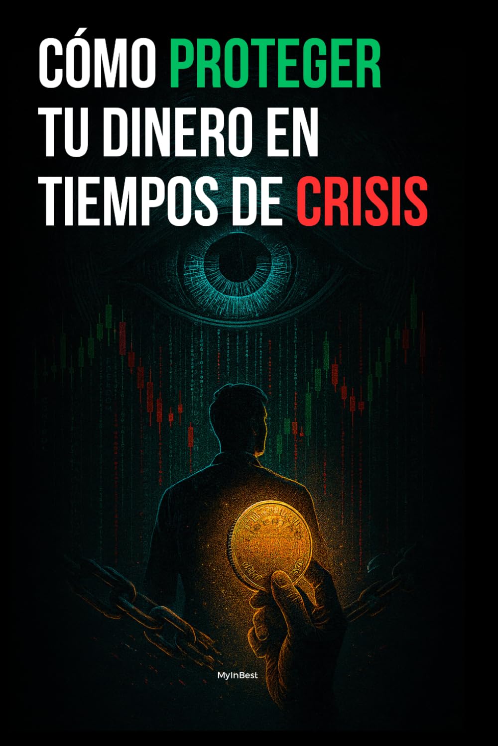 Libro: Método MyInBest - Cómo proteger tu dinero en tiempos de crisis