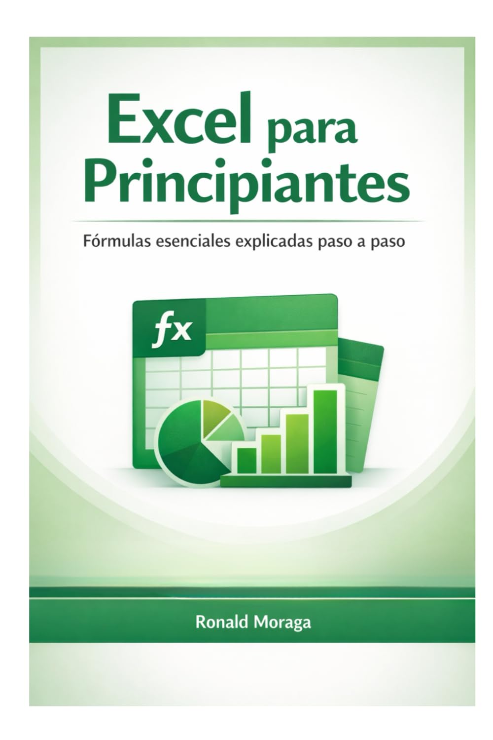 Libro: Excel para Principiantes: Fórmulas esenciales explicadas paso a paso (Spanish Edition)