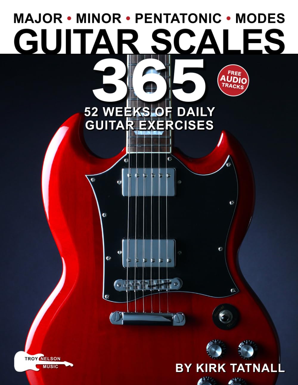 Libro: Guitar Scales 365: 52 Weeks of Daily Guitar Exercises—Major, Minor, Pentatonic & Modes. Plus, the Guitar CAGED System! (Music 365)