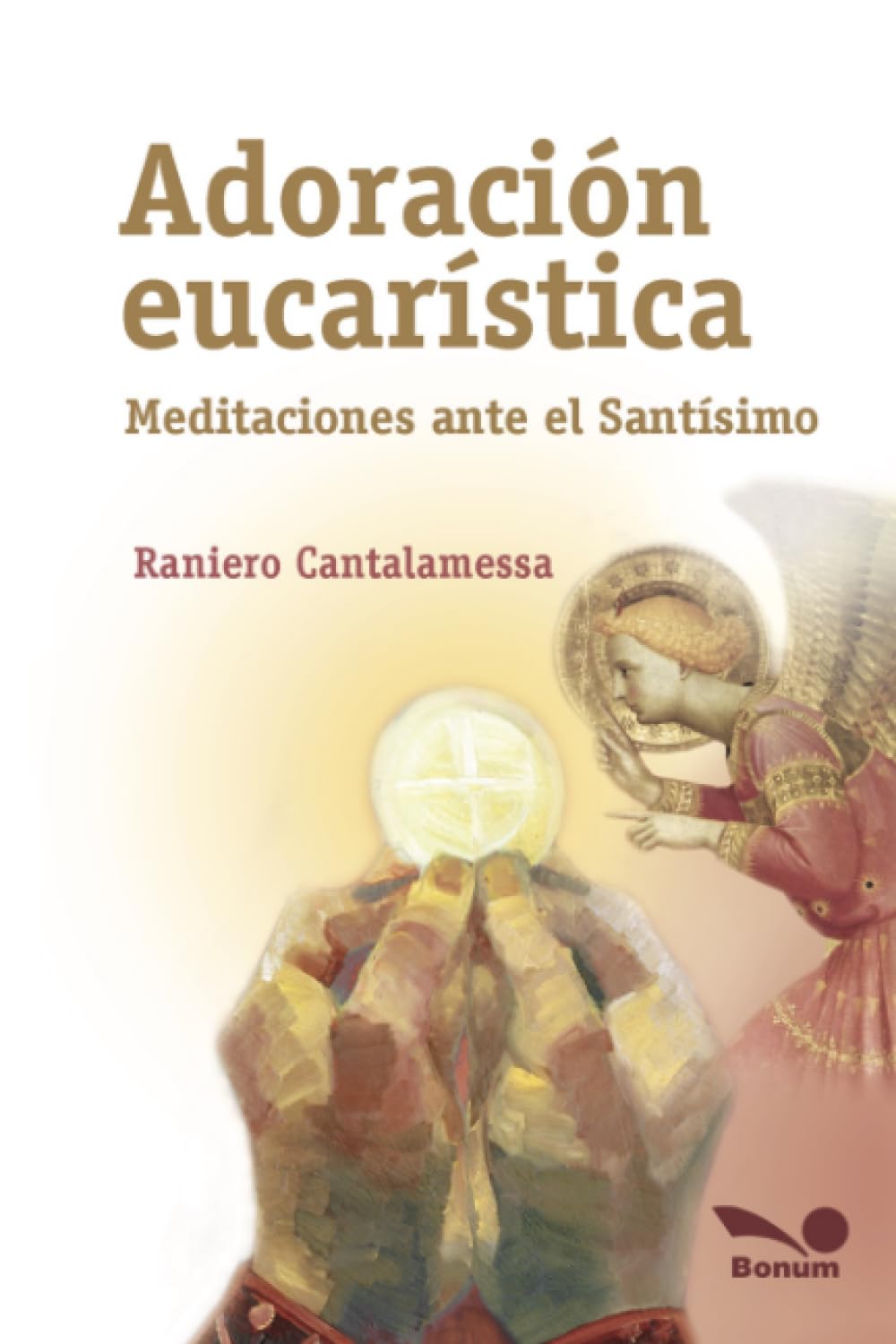 Libro: Adoración eucarística: Meditaciones ante el Santísimo (Spanish Edition)