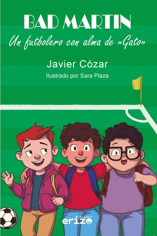 Bad Martín: Un futbolero con alma de "gato" (Infantil / juvenil)