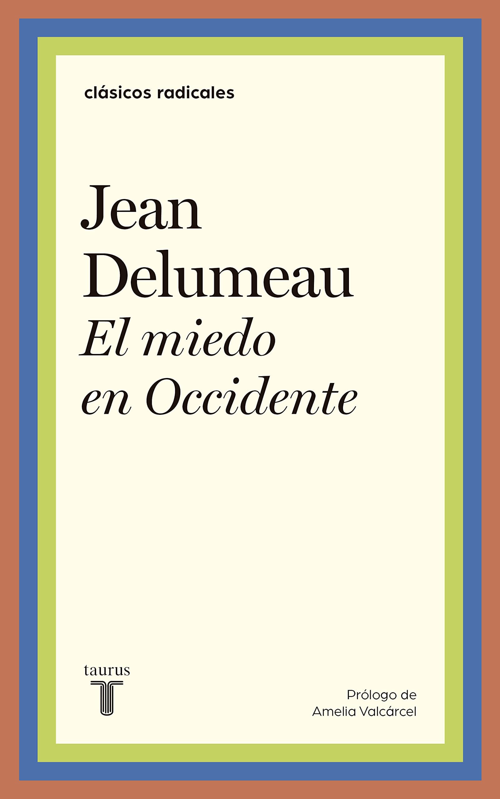 El miedo en Occidente (Clásicos Radicales)
