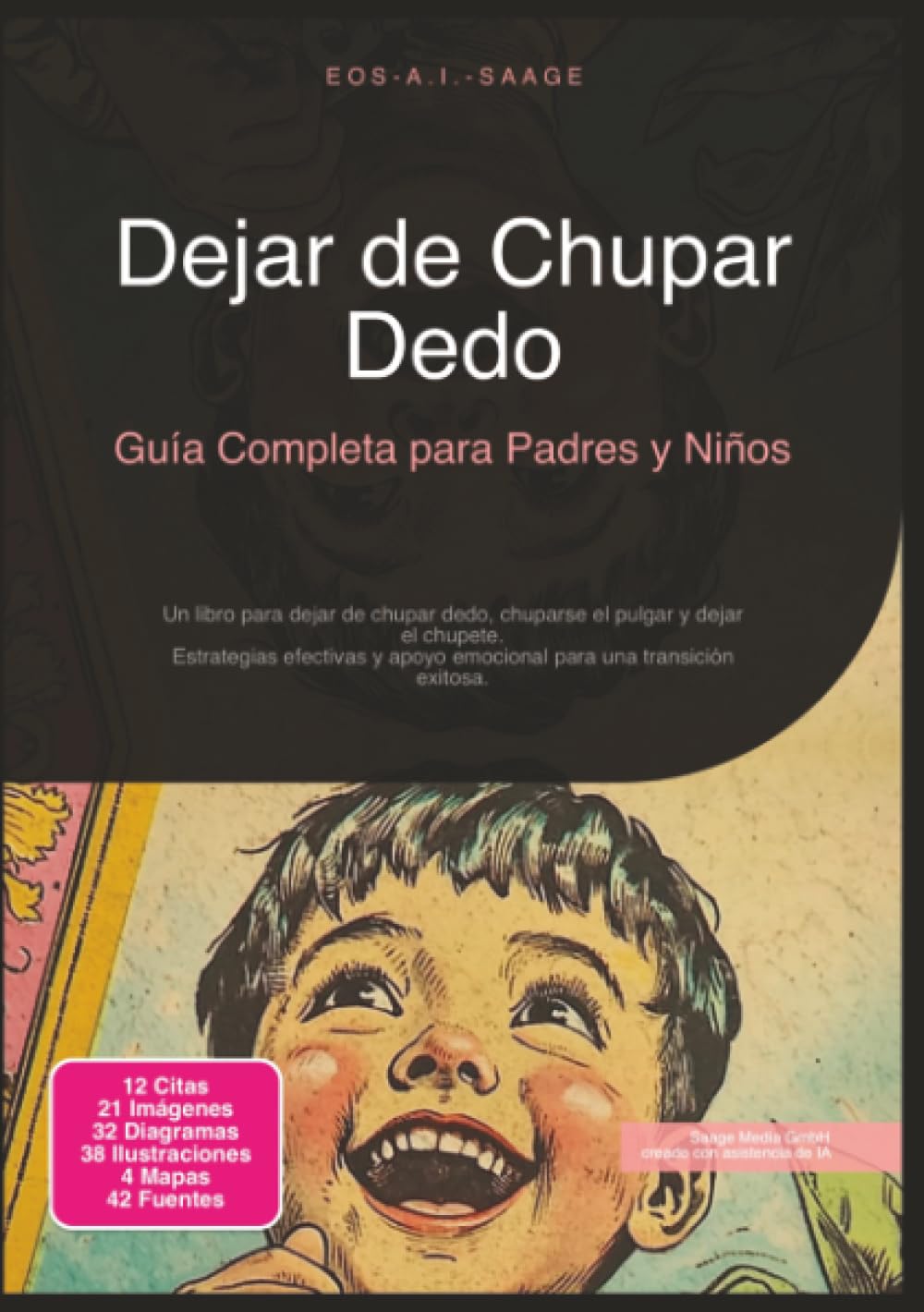 Libro: Dejar de Chupar Dedo: Guía Completa para Padres y Niños (Chuparse el dedo)