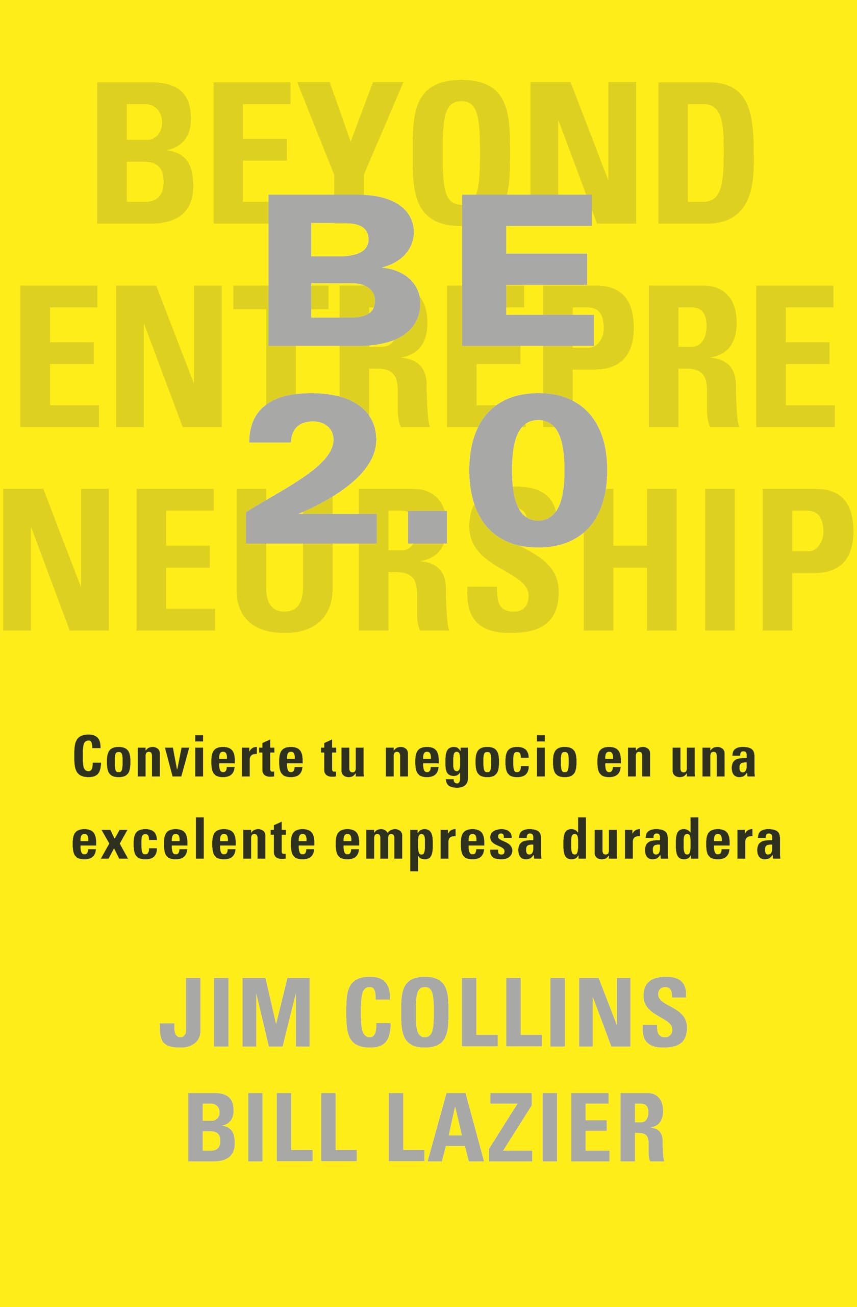BE 2.0: Cómo lograr que tu empresa sea un negocio exitoso y sostenible