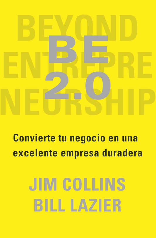 BE 2.0: Cómo lograr que tu empresa sea un negocio exitoso y sostenible