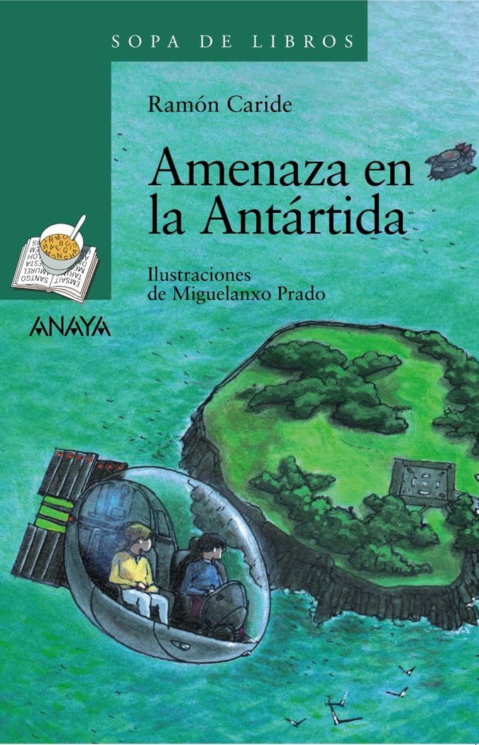 Libro: Amenaza en la Antártida: Las aventuras de Said y Sheila (Sopa De Libros/ Soup of Books) (Spanish Edition)