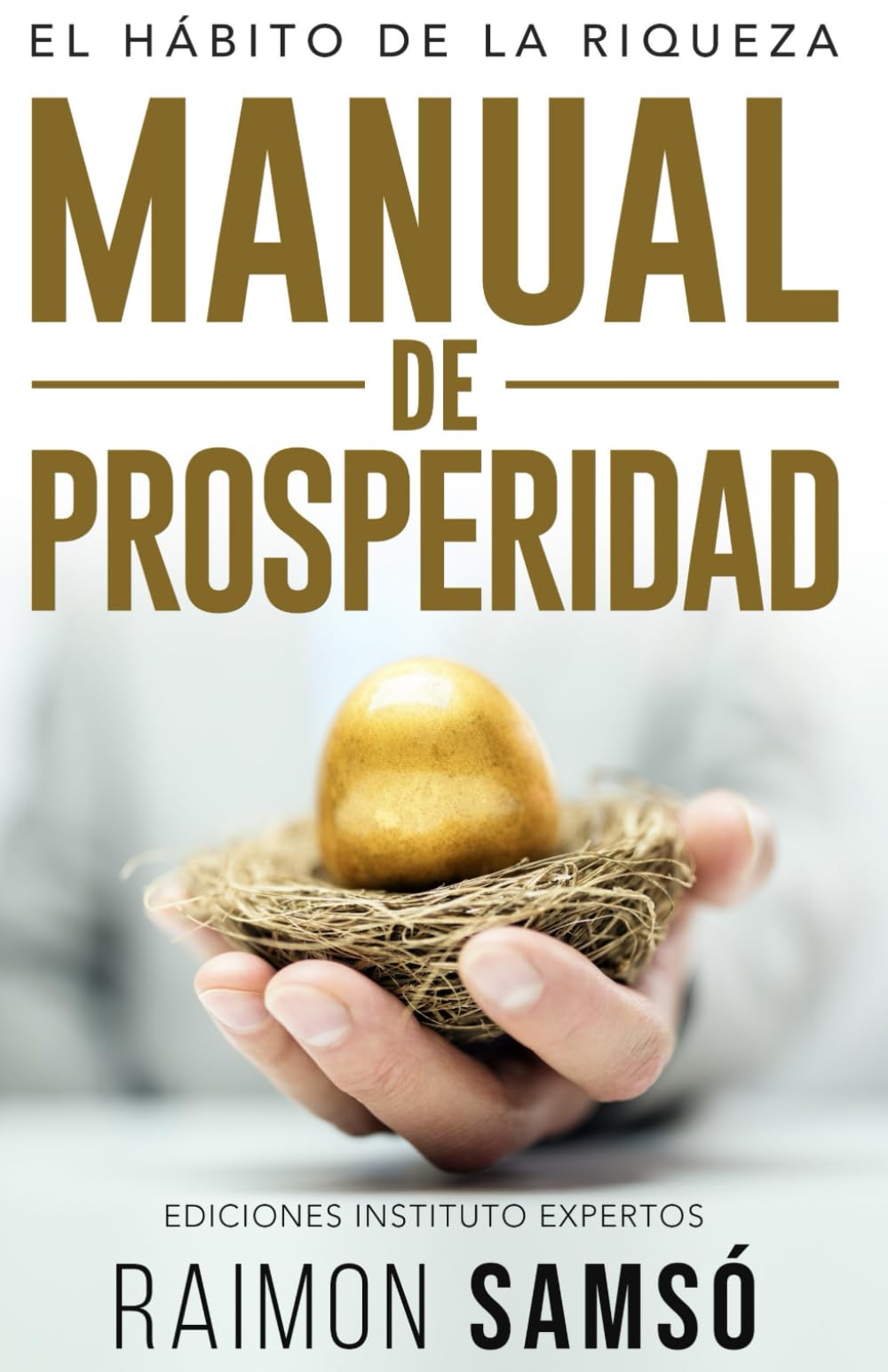 Libro: Manual de Prosperidad: El Hábito de la Riqueza (Libertad Financiera)