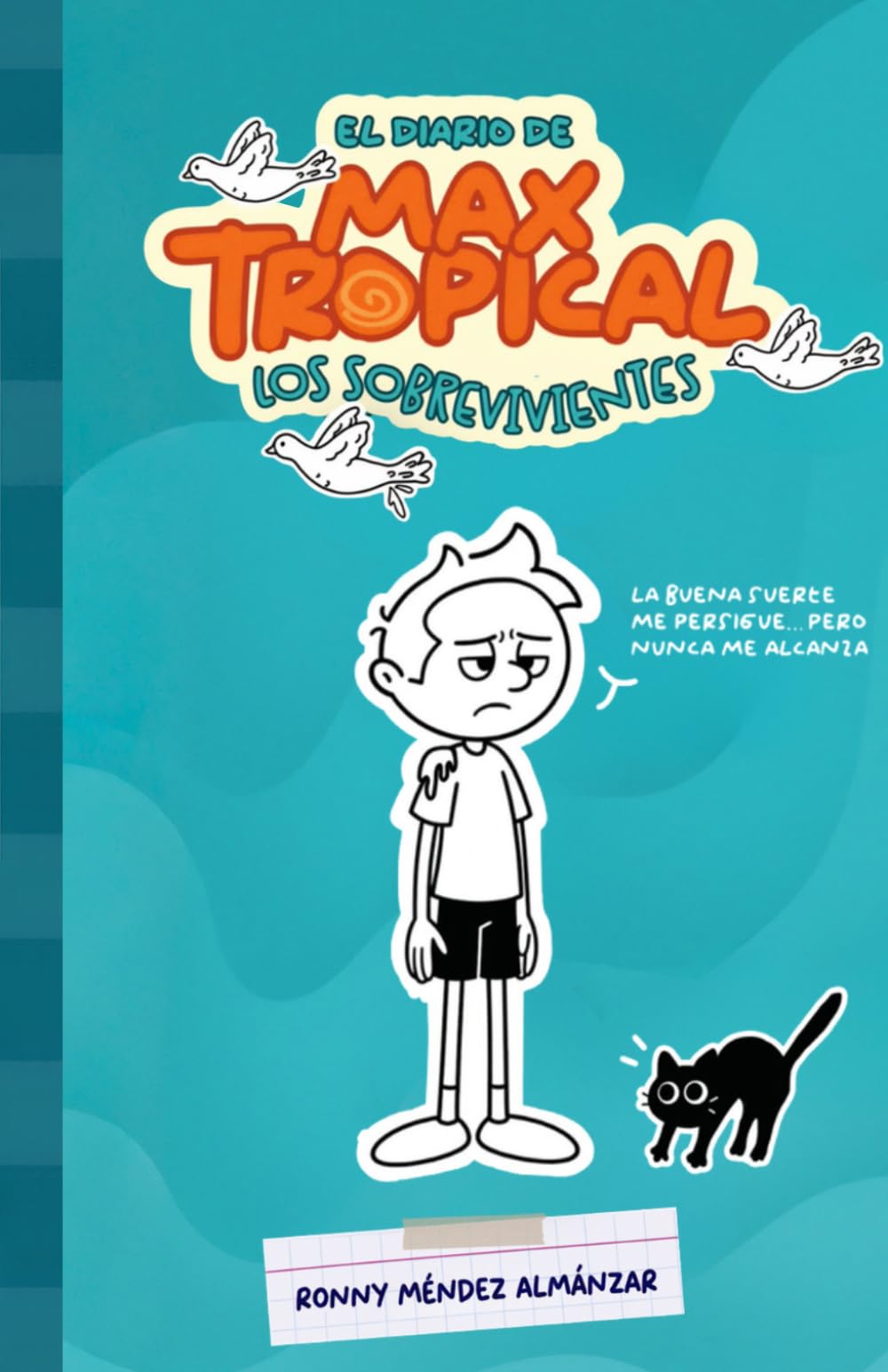 Libro: El diario de Max Tropical: Los sobrevivientes (Spanish Edition)