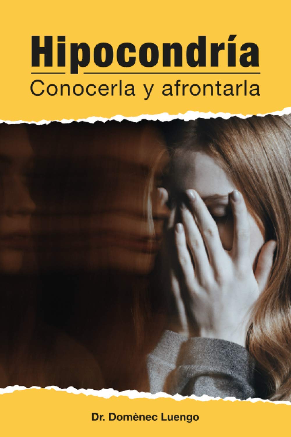Libro: Hipocondría: Conocerla y Afrontarla (Spanish Edition)