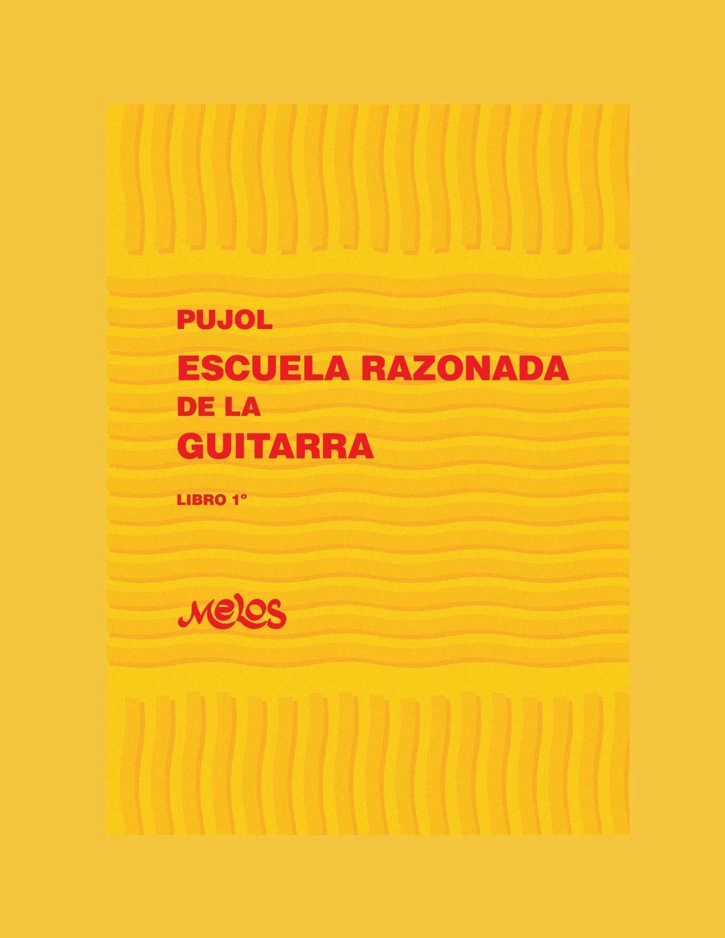 Libro: ESCUELA RAZONADA DE LA GUITARRA: libro primero - edición bilingüe: 4 (Escuela razonada de la guitarra - Emilio Pujol)