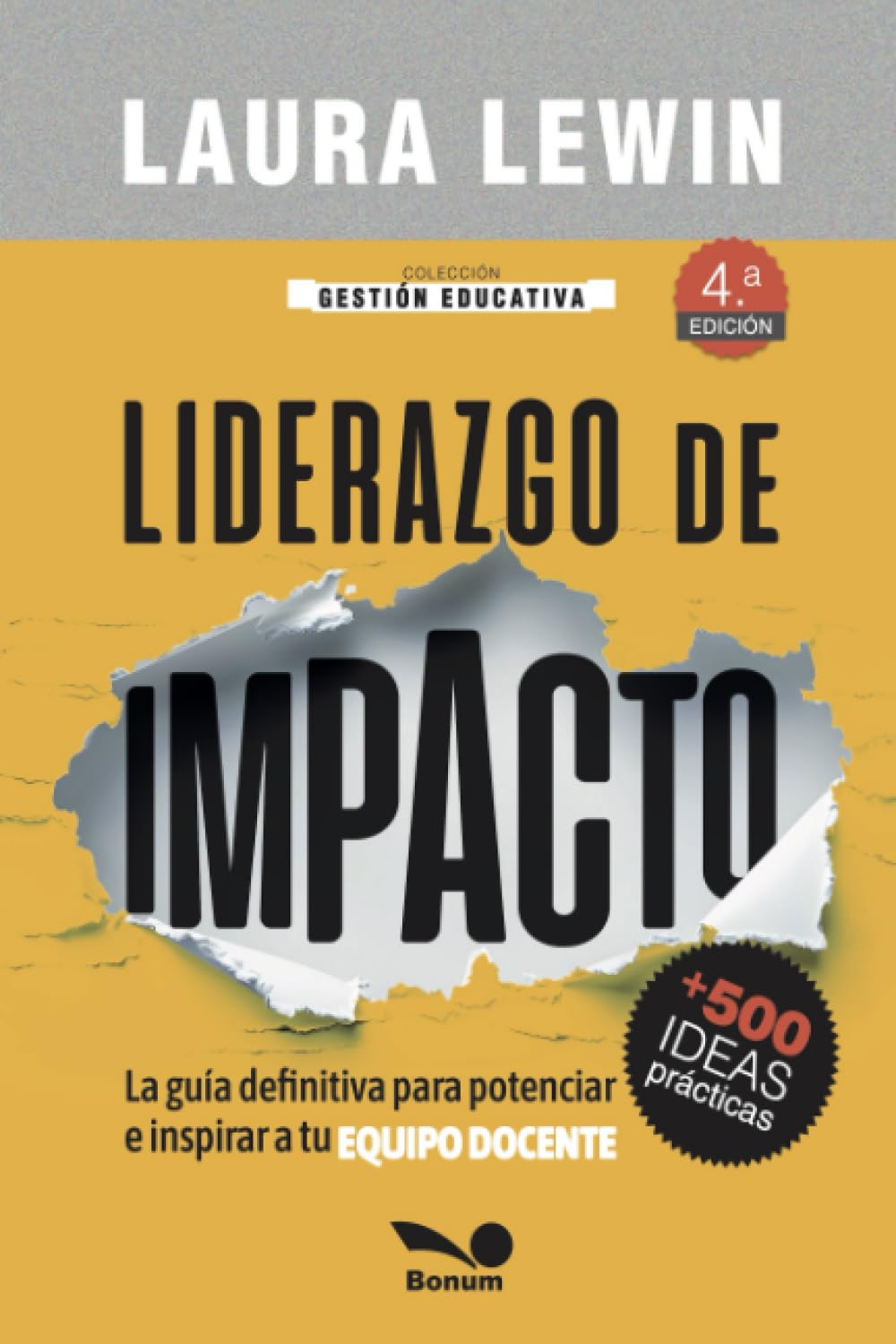 Libro: Liderazgo de impacto: La guía definitiva para potenciar e inspirar a tu equipo docente (Colección Gestión Educativa) (Spanish Edition)