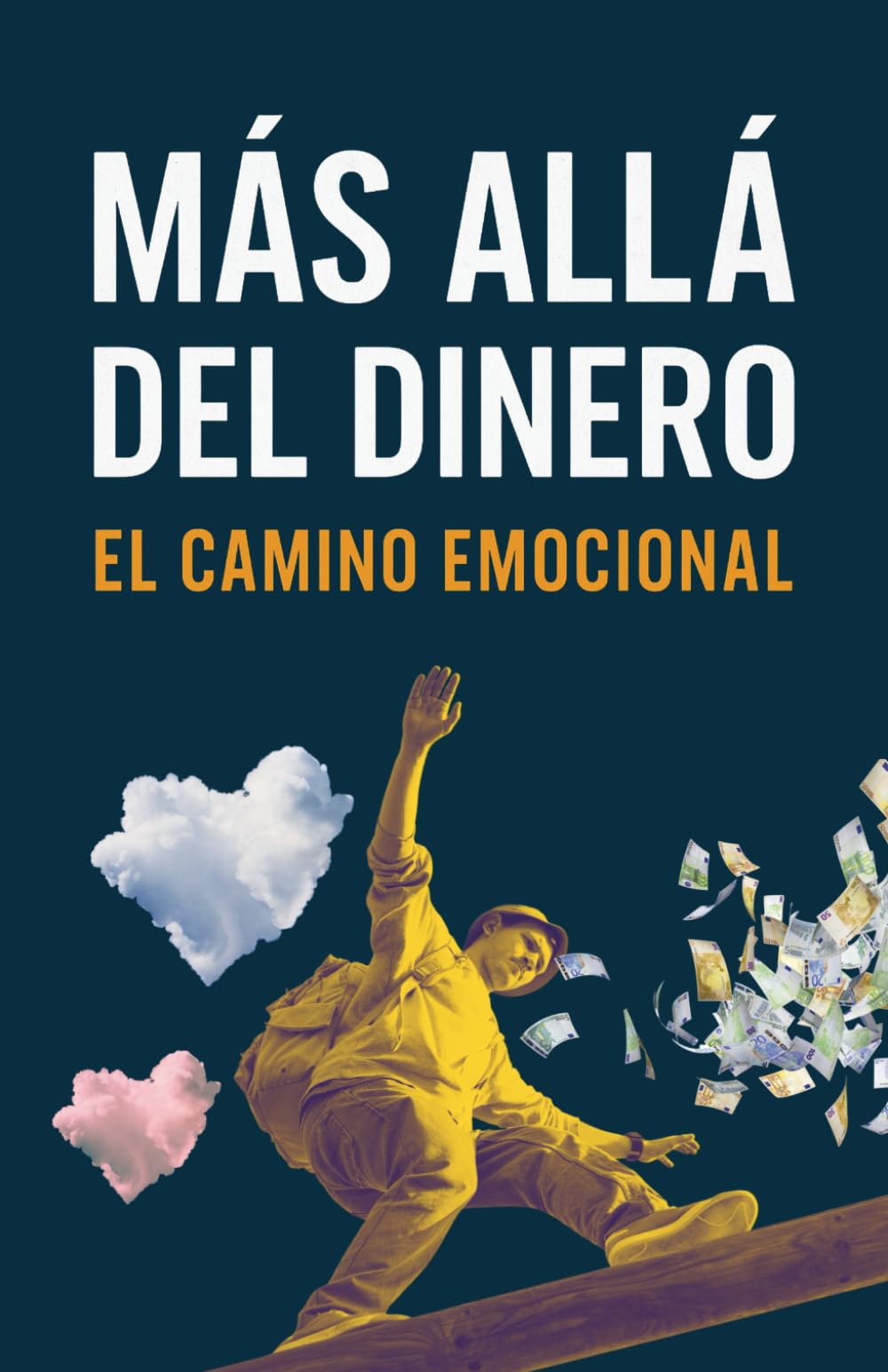 Libro: Más Allá del Dinero: El Camino Emocional (Spanish Edition)