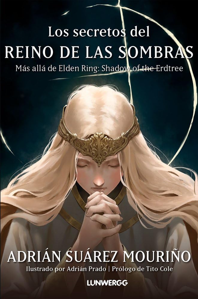 Libro: Los secretos del Reino de las Sombras: Más allá de "Elden Ring: Shadow of the Erdtree": 3 (LunwerGG)