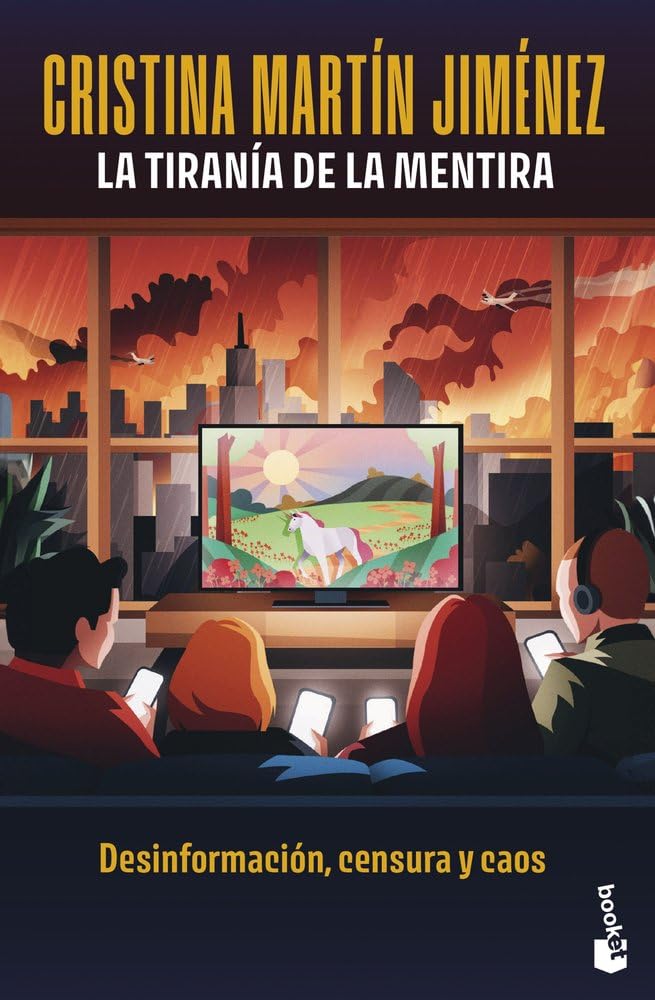 Libro: La tiranía de la mentira: Desinformación, censura y caos (Actualidad)
