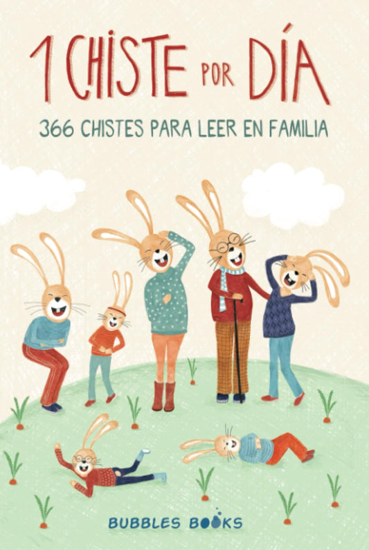 1 Chiste por día - 366 chistes para leer en familia: Chistes infantiles de humor apto para niños y niñas. Divertidos y fáciles de entender para echar ... (Un día sin una sonrisa es un día perdido)