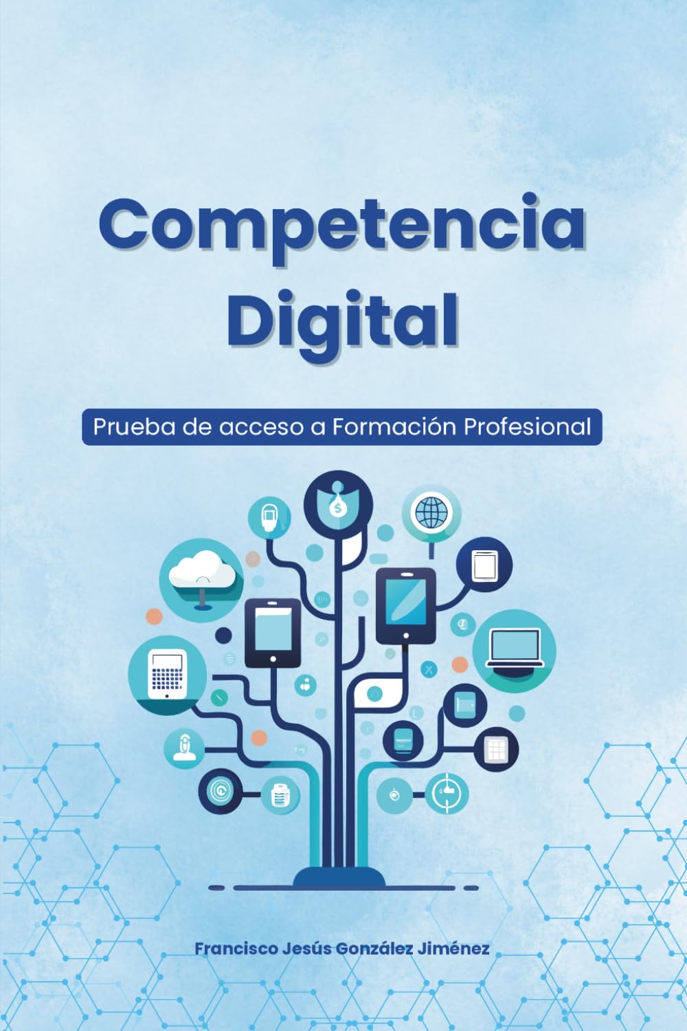 Libro: Competencia Digital: Prueba de acceso a Formación Profesional (Spanish Edition)