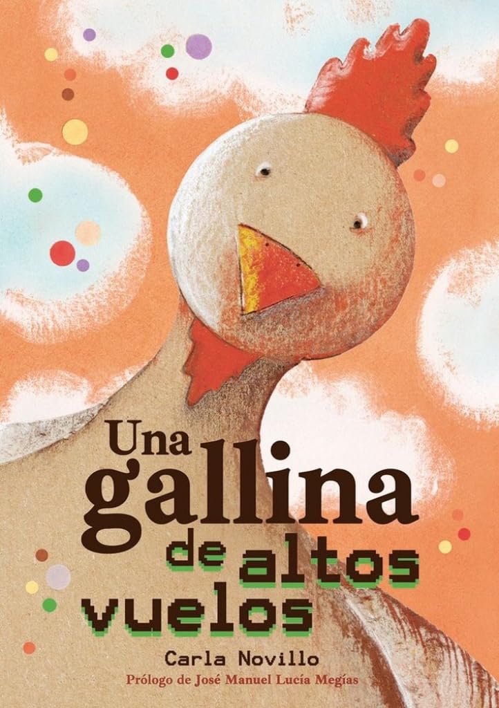 Libro: Una Gallina de Altos Vuelos