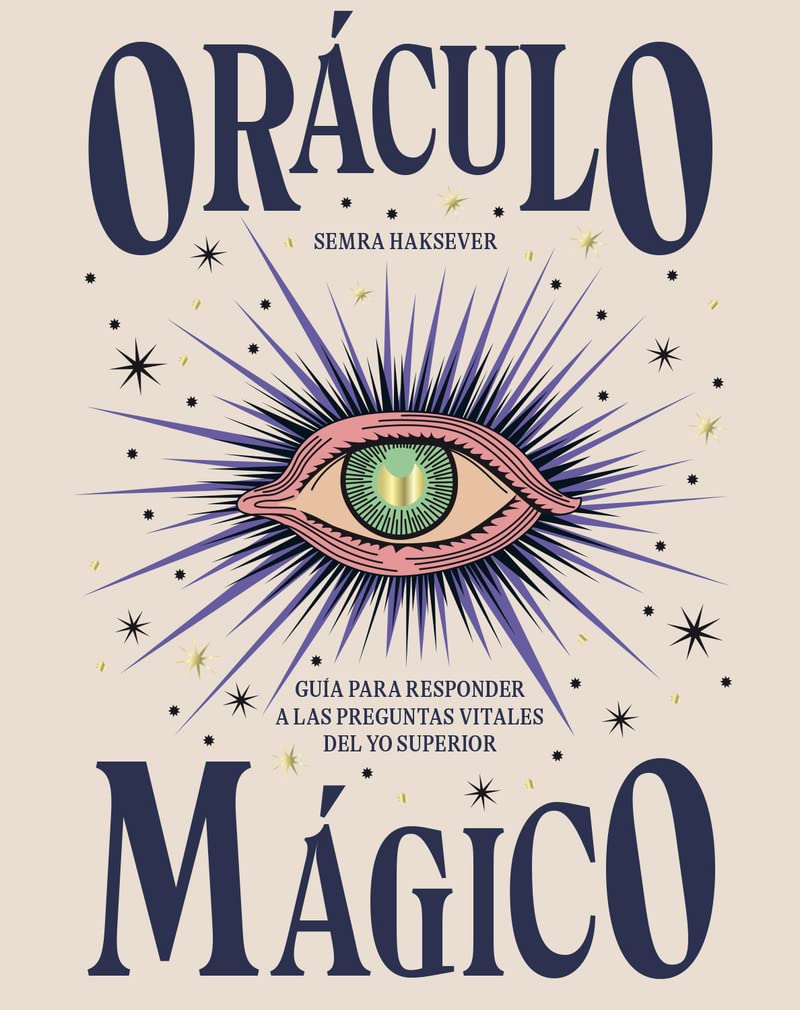 Oráculo mágico - Guía para responder a las preguntas vitales del yo superior (ASTROLOGIA Y ESPIRITUALIDAD)