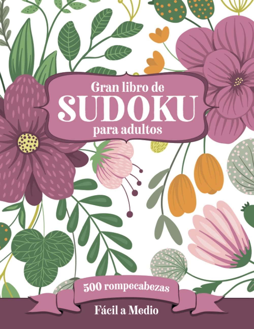 Libro: Gran libro de Sudoku para adultos - 500 rompecabezas - Fácil a medio: Bonito libro de pasatiempos para adultos con letras grandes y con decoraciones ... Idea de regalo para padres y personas mayores