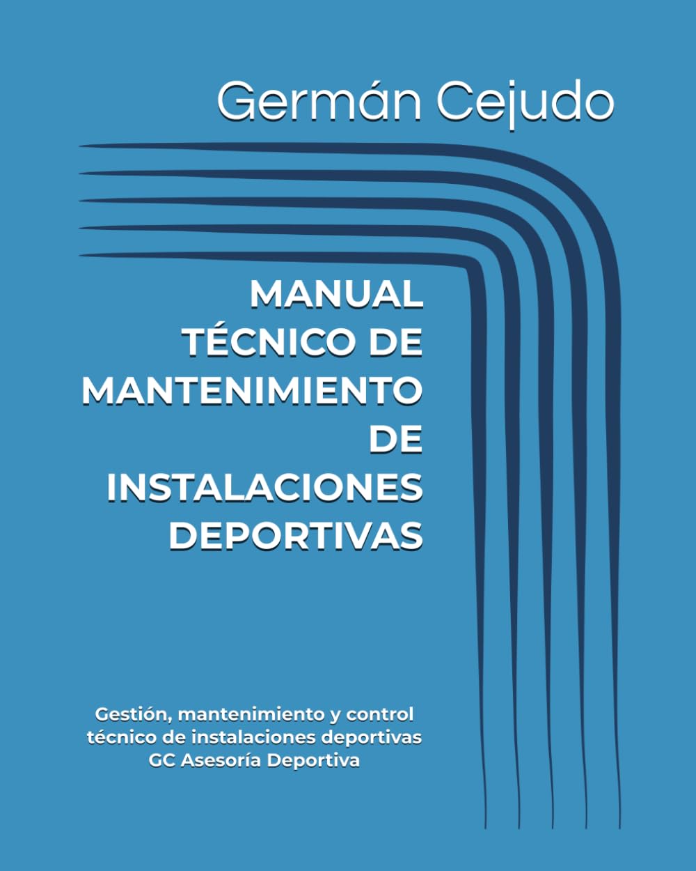 Libro: MANUAL TÉCNICO DE MANTENIMIENTO DE INSTALACIONES DEPORTIVAS: Gestión, mantenimiento y control técnico de instalaciones deportivas (Spanish Edition)