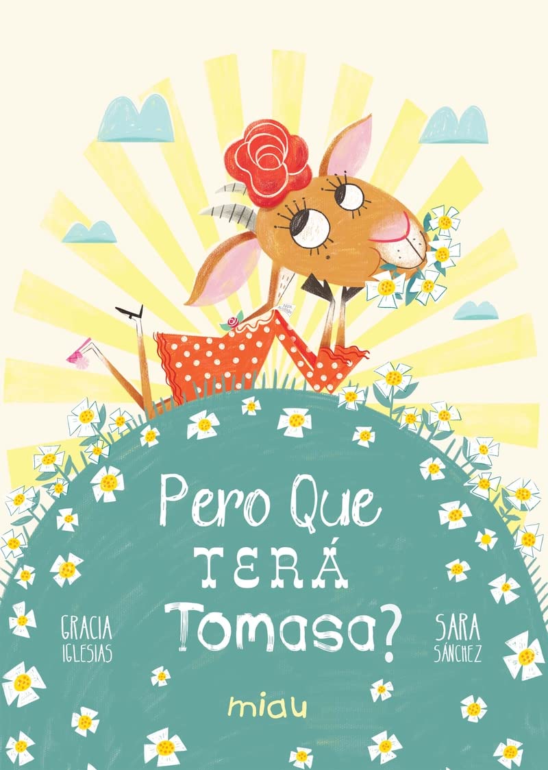 Libro: PERO QUÉ LE PASA A TOMASA? (GALLEGO) (MIAU)