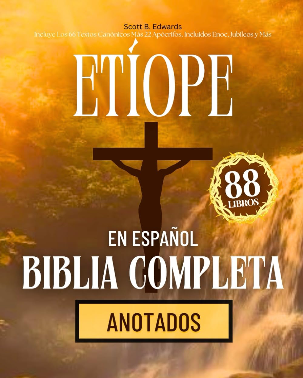 Libro: Biblia Etíope en Español 88 Libros Completos (Anotados): Incluye Los 66 Textos Canónicos Más 22 Apócrifos, Incluidos Enoc, Jubileos y Más (Spanish Edition)