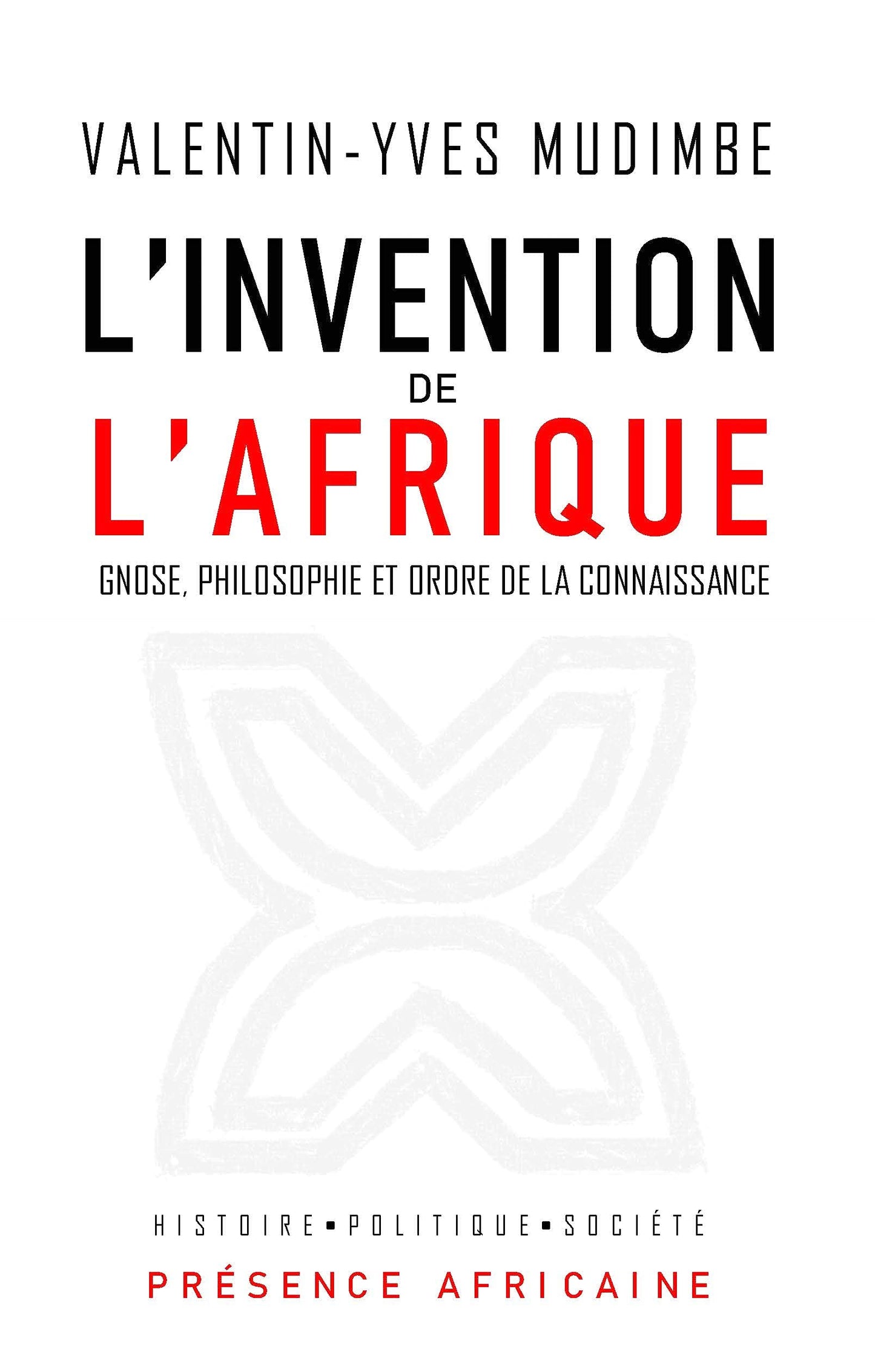 Libro: L'invention de l'Afrique: Gnose, philosophie et ordre de la connaissance