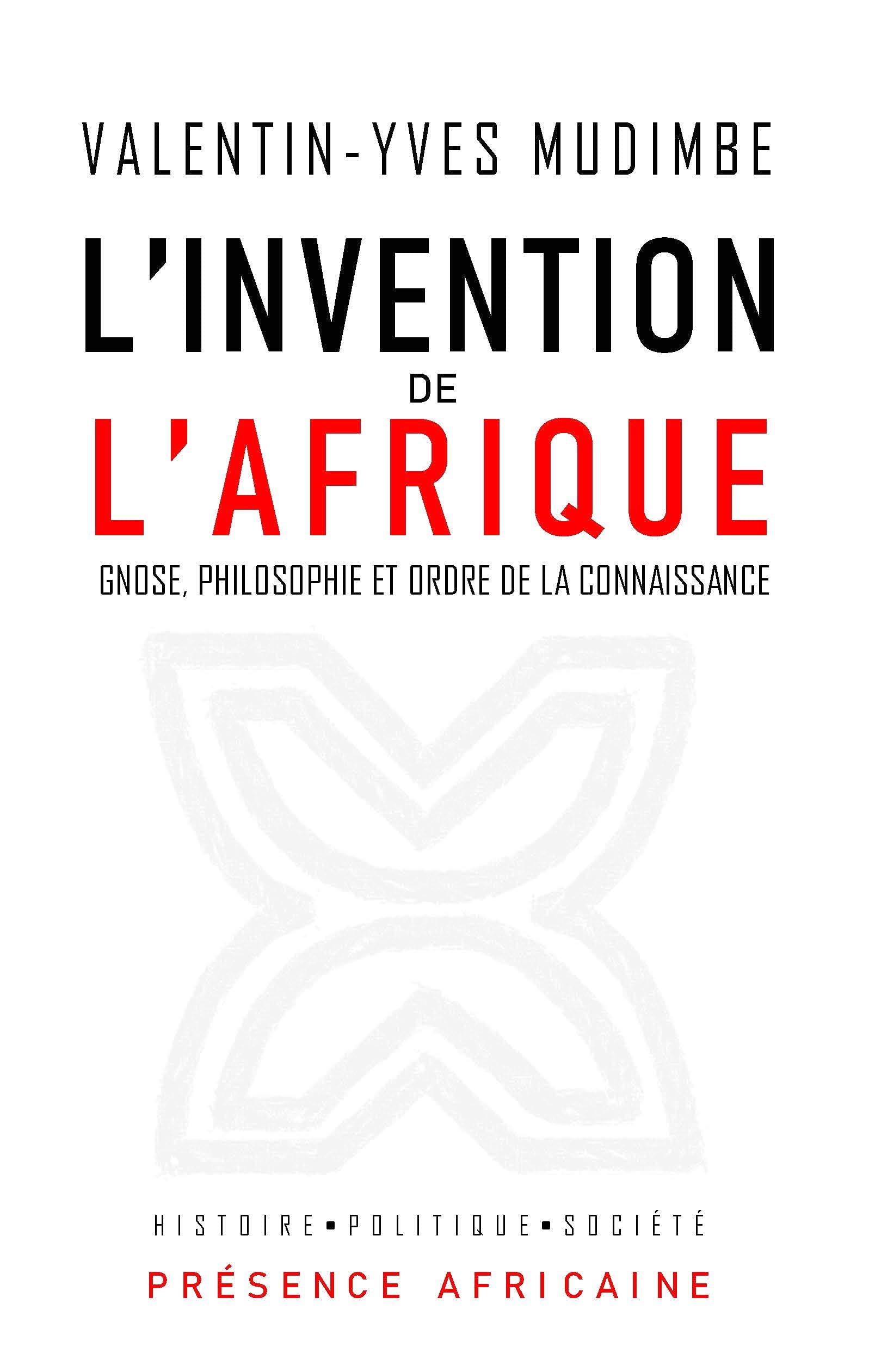 Libro: L'invention de l'Afrique: Gnose, philosophie et ordre de la connaissance