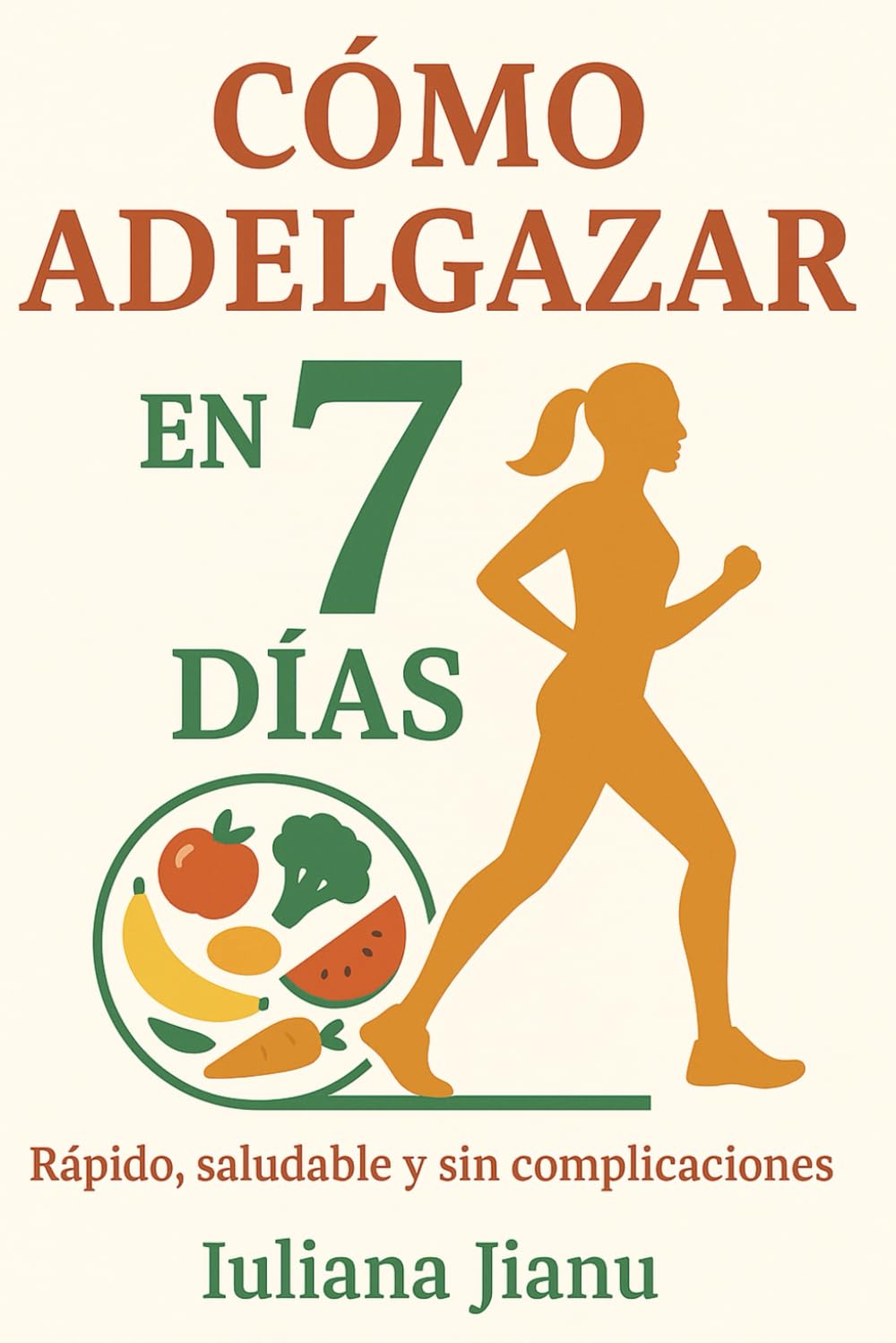 Libro: Adelgaza en 7 días: Rapido, saludable i sin complicaciones