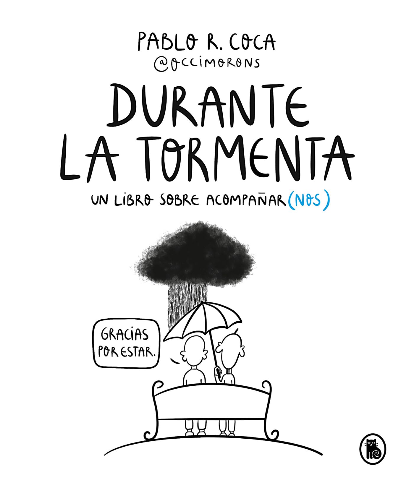 Libro: Durante la tormenta: Un libro sobre acompañar(nos) (Bruguera Tendencias)