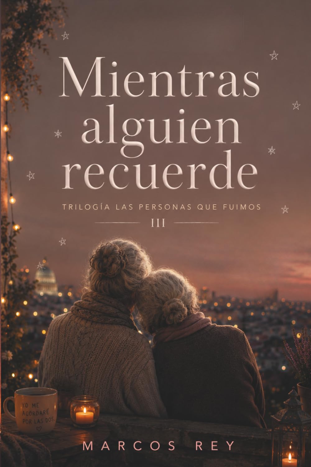 Libro: Mientras alguien recuerde (Las personas que fuimos) (Spanish Edition)
