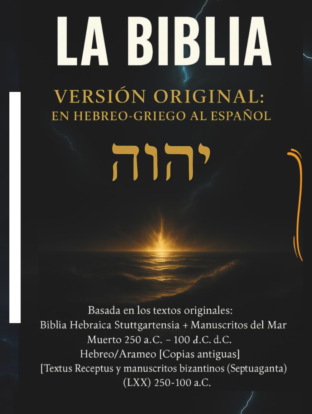 Libro: LA BIBLIA VERSIÓN ORIGINAL: EN HEBREO-GRIEGO AL ESPAÑOL: Edición restaurada y corregida desde los textos originales en hebreo, arameo y griego, sin ... doctrinales posteriores. (Spanish Edition)