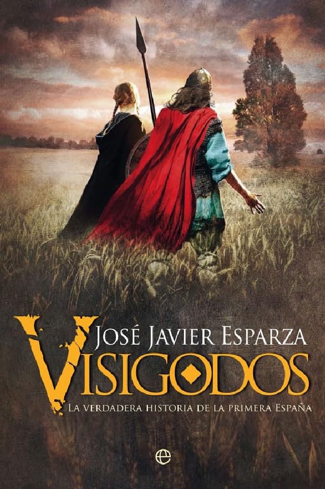 Libro: Visigodos: La verdadera historia de la primera España (Bolsillo), segunda edición