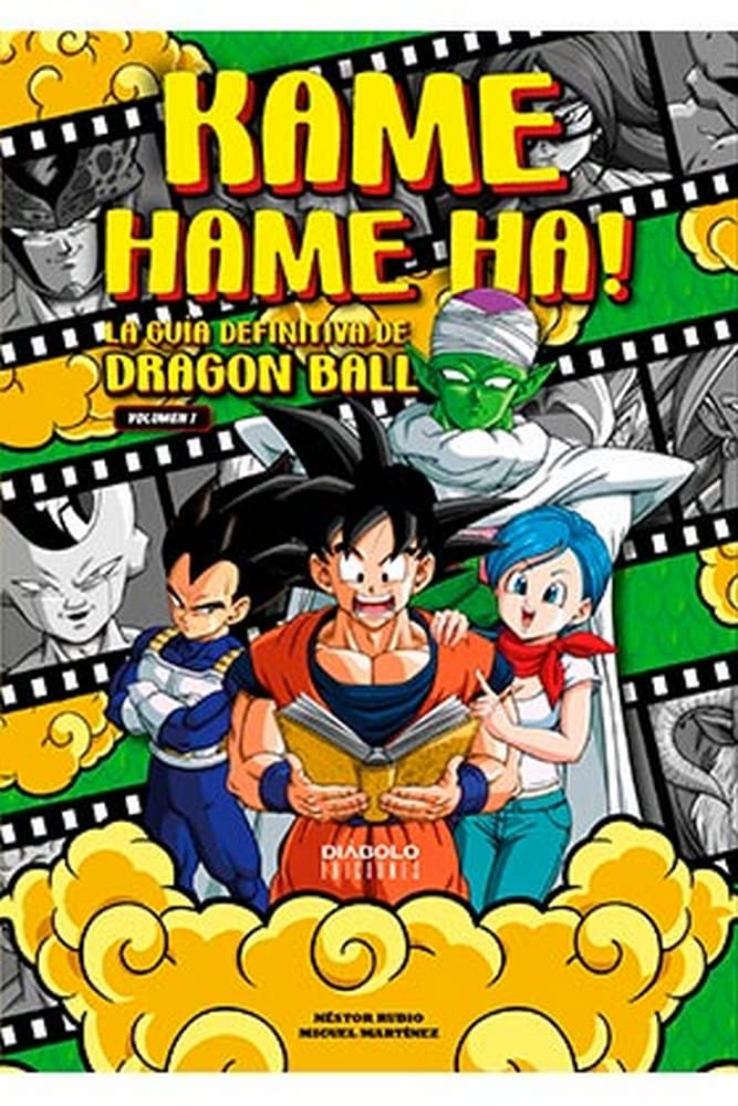 Libro: KAME HAME HA! LA GUIA DEFINITIVA DE DRAGON BALL. VOLUMEN 01