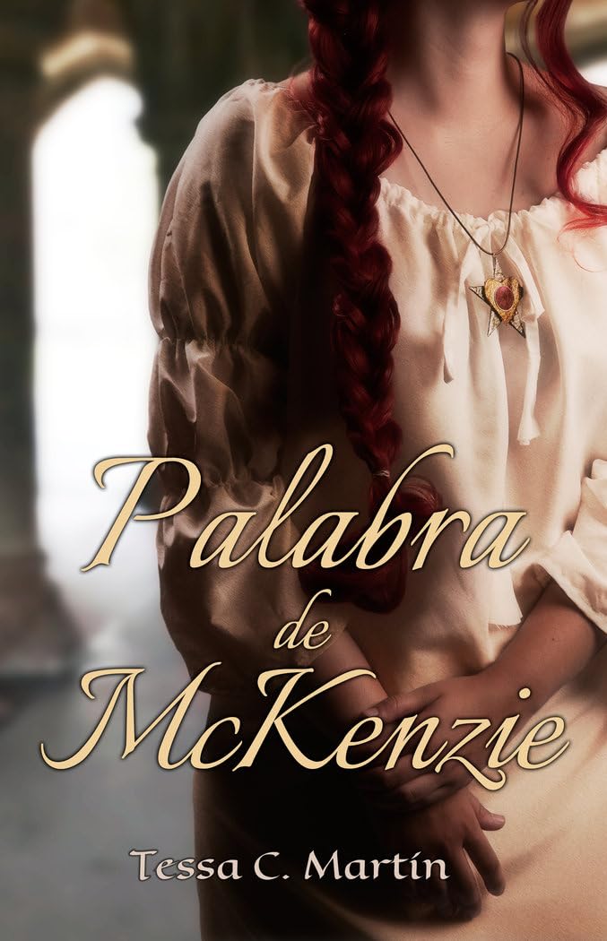 Libro: Palabra de McKenzie (Serie Juramentos de Highlanders) (Spanish Edition)