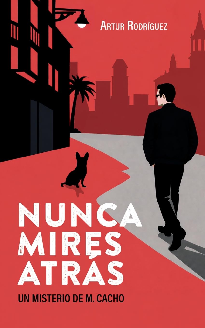 Libro: Nunca mires atrás (Misterios de M. Cacho) (Spanish Edition)