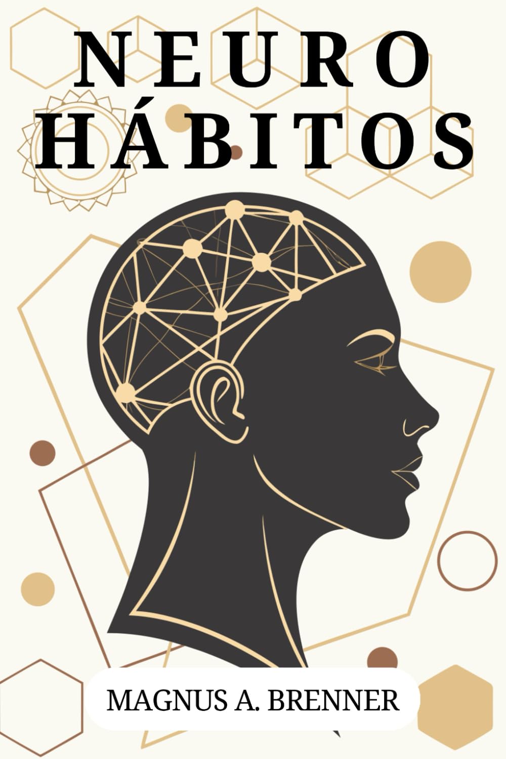 Libro: NEUROHÁBITOS. Ciencia probada del cambio real: sin motivación vacía ni falsas promesas: El Método de 66 Días para Reprogramar tu Cerebro y Transformar tu Vida Automáticamente.