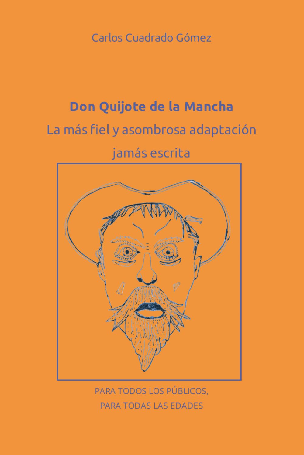 Libro: Don Quijote de la Mancha: La más fiel y asombrosa adaptación jamás escrita (Spanish Edition)