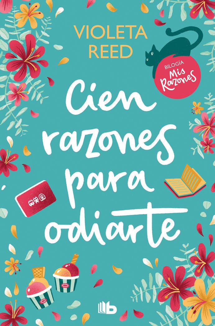 Libro: Cien razones para odiarte (Mis razones 1) (Ficción)